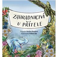 Zahradnictví u přítele - Denisa Kimlová