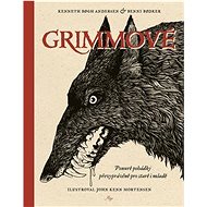 Grimmové - Kenneth Bogh Andersen; Benni Bodker; John Kenn Mortensen