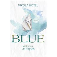 Blue Kdekoli mě najdeš - Nikola Hotel