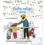 Eliška miluje zimu - Anna Wlodarkiewicz
