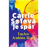 Carrie Sotová je späť - Taylor Jenkins Reid