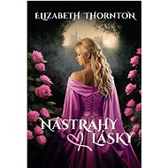 Nástrahy lásky - Elizabeth Thornton
