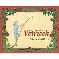 Větříček - Sibylle von Olfers