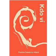 Kdo ví - Pauline Delabroy-Allard