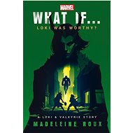 What If... Loki Was Worthy? - 