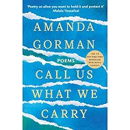 Call Us What We Carry - 