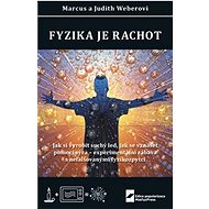 Fyzika je rachot - Judith Weber; Marcus Weber