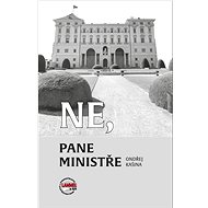 Ne, pane ministře - Ondřej Kašina