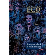 Šest procházek literárními lesy - Umberto Eco