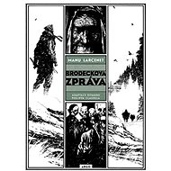 Brodeckova zpráva - Philippe Claudel; Manu Larcenet