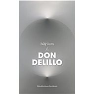 Bílý šum - Don DeLillo