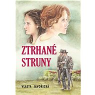 Ztrhané struny - Vlasta Javořická