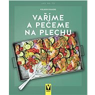 Vaříme a pečeme na plechu - Volker Eggers