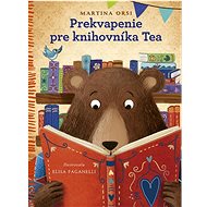 Prekvapenie pre knihovníka Tea - Martina Orsi; Elisa Paganelli