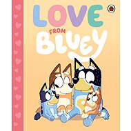 Bluey: Love from Bluey - 