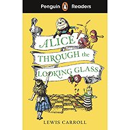 Penguin Readers Level 3: Alice Through the Looking Glass - 