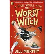 A Bad Spell for the Worst Witch - 
