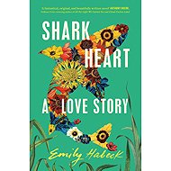 Shark Heart: A love story - 
