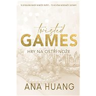 Twisted Games Hry na ostří nože - Ana Huang