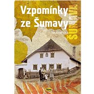 Vzpomínky ze Šumavy - 