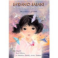 Sadako Sasaki a tisíc papírových jeřábů - 