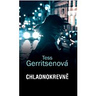 Chladnokrevně - Tess Gerritsenová