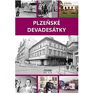 Plzeňské devadesátky - Petr Mazný; Jaroslav Vogeltanz