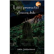 Liščí proroctví: Ztracený dědic - Adéla Jedlitschková
