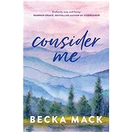 Consider Me - Becka Mack