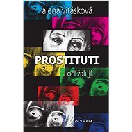 Prostituti: oči žalují - Alena Vitásková