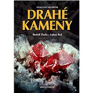 Drahé kameny: Velká encyklopedie - Rudolf Ďuďa; Luboš Rejl