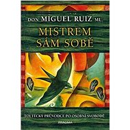 Mistrem sám sobě - don Miguel Ruiz Jr.