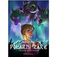 Polární záře Cesta do Údolí trollů - 