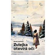 Zulejka otevírá oči - Jachina Guzel