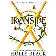 Ironside: A Modern Faerie Tale - 