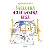 Šarlotka a jej bábika Elsa - Ingrid Schusterová