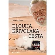 Dlouhá křivolaká cesta - Josef Kalina