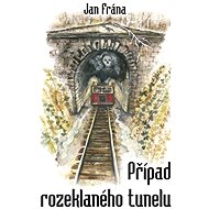 Případ rozeklaného tunelu - Jan Frána