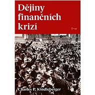 Dějiny finančních krizí - Charles P. Kindleberger
