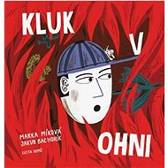 Kluk v ohni - Marka Míková