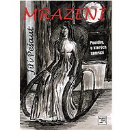 Mrazení: Povídky, u kterých zamrazí - Jiří Pešaut