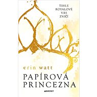 Papírová princezna - Erin Watt