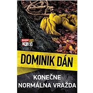 Konečne normálna vražda - Dominik Dán