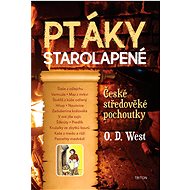 Ptáky starolapené: České středověké pochoutky - 