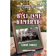 Byli jsme kamarádi - Luboš Forejt