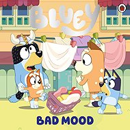 Bluey: Bad Mood - 