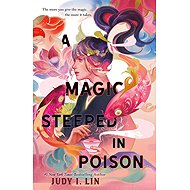 A Magic Steeped in Poison - 