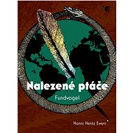 Nalezené ptáče: Fundvogel - Hanns Heinz Ewers