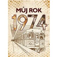 Můj rok 1974 - 