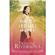 Nádej jednej matky - Francine Riversová